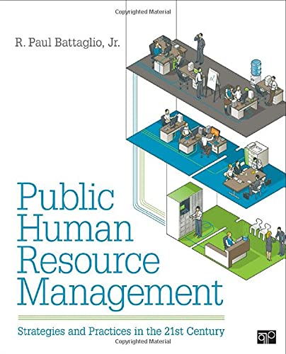 Public Human Resource Management: Strategies and Practices in the 21st Century 1st Edition