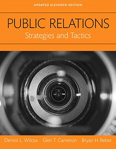 Public Relations Strategies and Tactics Updated Edition 11th Edition by Dennis L Wilcox