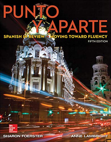 Punto y aparte: Spanish in Review, Moving Toward Fluency