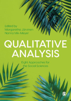 Qualitative Analysis: Eight Approaches For The Social Sciences