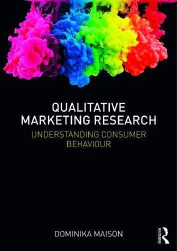 Qualitative Marketing Research Understanding Consumer Behaviour