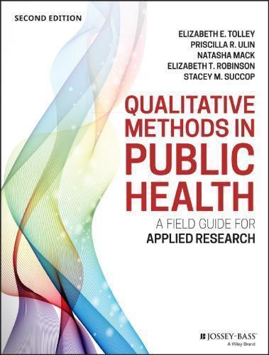 Qualitative Methods In Public Health A Field Guide For Applied Research 2Nd Edition