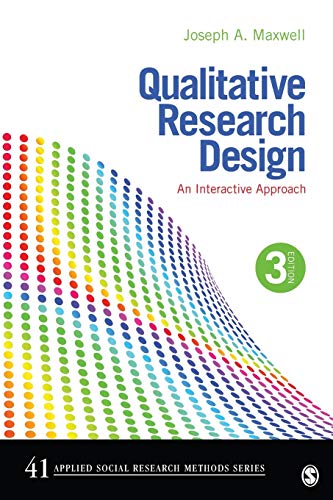 Qualitative Research Design: An Interactive Approach - 3rd Edition