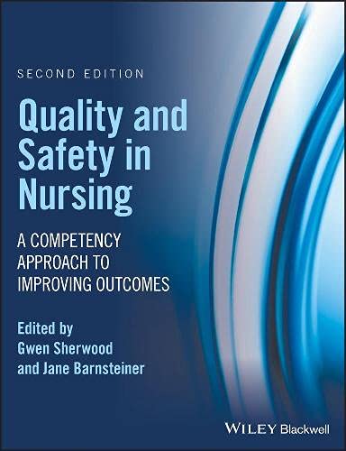 Quality and Safety in Nursing: A Competency Approach to Improving Outcomes 2-edition