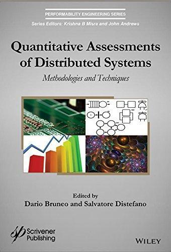 Quantitative Assessments Of Distributed Systems Methodologies And Techniques