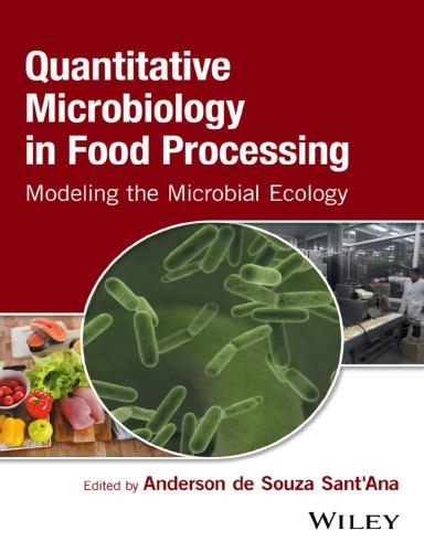 Quantitative Microbiology In Food Processing Modeling The Microbial Ecology