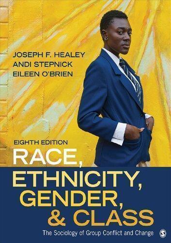 Race Ethnicity Gender And Class The Sociology Of Group Conflict And Change 8Th Edition