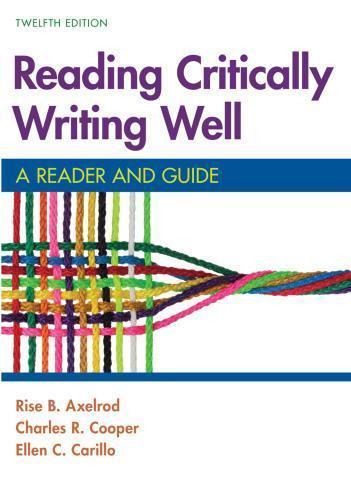 Reading Critically Writing Well A Reader And Guide 12Th Edition