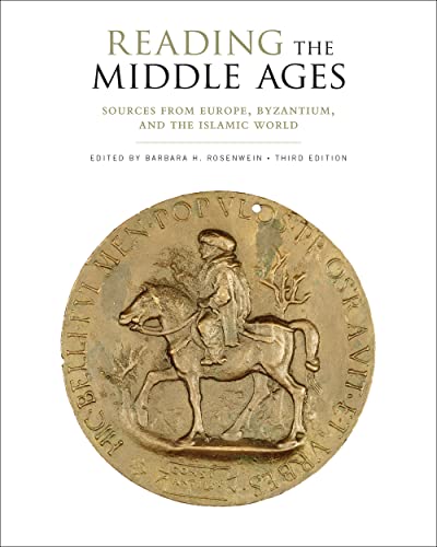 Reading the Middle Ages: Sources from Europe, Byzantium, and the Islamic World, Third Edition