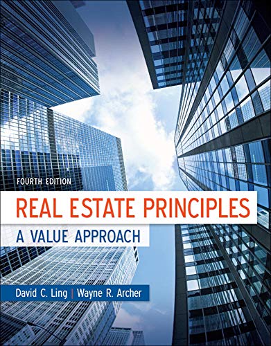 Real Estate Principles A Value Approach 4th Edition by David Ling