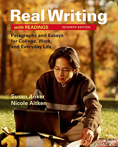 Real Writing with Readings: Paragraphs and Essays for College, Work, and Everyday Life Seventh-edition