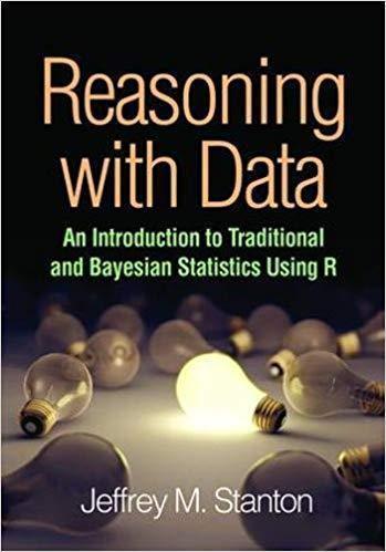 Reasoning With Data An Introduction To Traditional And Bayesian Methods Using R