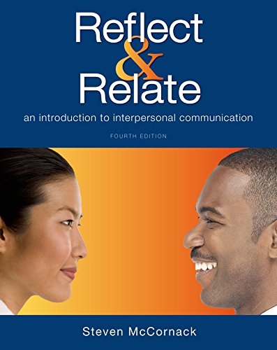 Reflect and Relate: An Introduction to Interpersonal Communication - 4th Edition