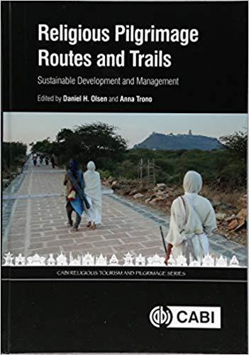 Religious Pilgrimage Routes And Trails Sustainable Development And Management