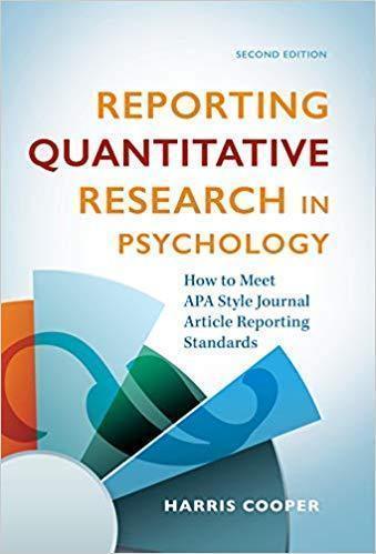 Reporting Quantitative Research In Psychology How To Meet Apa Style Journal Article Reporting Standards 2Nd Edition