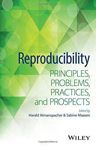 Reproducibility Principles Problems Practices And Prospects