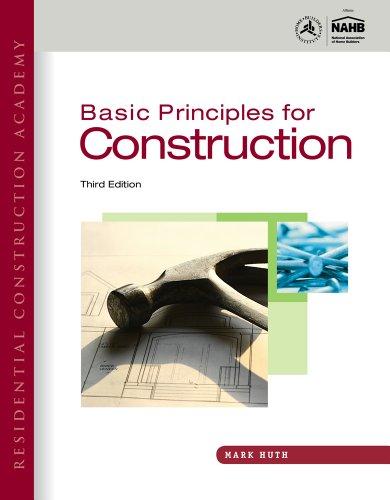 Residential Construction Academy Basic Principles For Construction 3Rd Edition