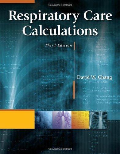 Respiratory Care Calculations 3Rd Edition