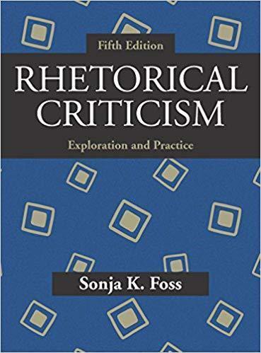 Rhetorical Criticism Exploration And Practice 5Th Edition