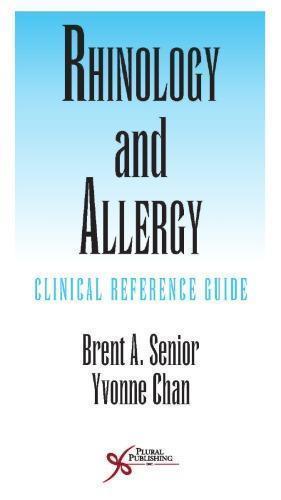 Rhinology And Allergy Clinical Reference Guide