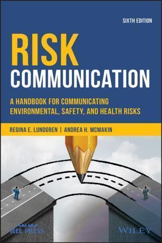 Risk Communication A Handbook For Communicating Environmental Safety And Health Risks 6Th Edition