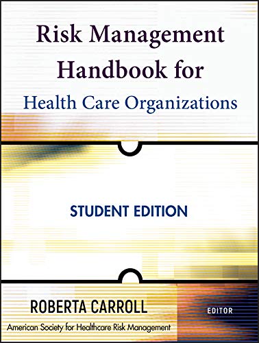 Risk Management Handbook for Health Care Organizations, Student Edition (J-B Public Health Health Services Text) - 5th Edition