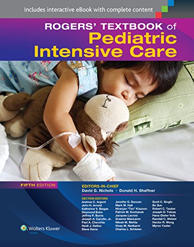 Rogers Textbook of Pediatric Intensive Care 5th Edition