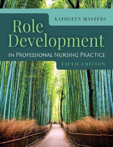 Role Development In Professional Nursing Practice 5Th Edition