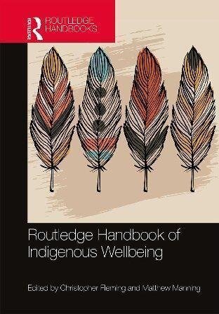 Routledge Handbook Of Indigenous Wellbeing