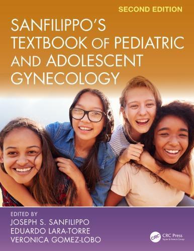 Sanfilippos Textbook Of Pediatric And Adolescent Gynecology 2Nd Edition