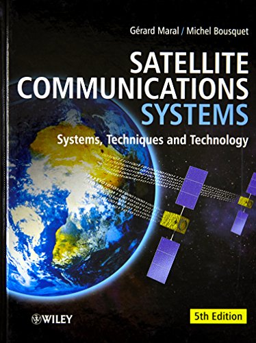 Satellite Communications Systems: Systems, Techniques and Technology - 5th Edition