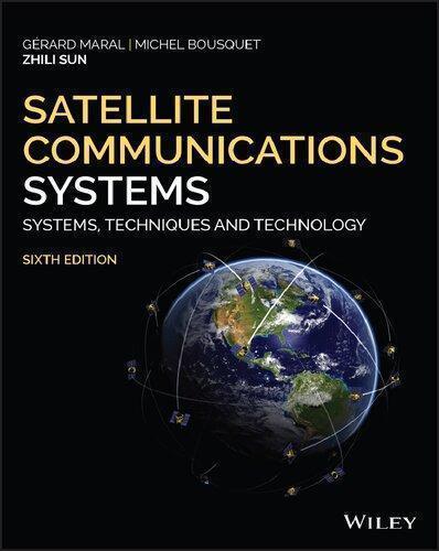 Satellite Communications Systems Systems Techniques And Technology 6Th Edition