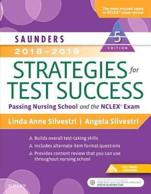 Saunders 2018 2019 Strategies For Test Success Passing Nursing School And The Nclex Exam 5Th Edition