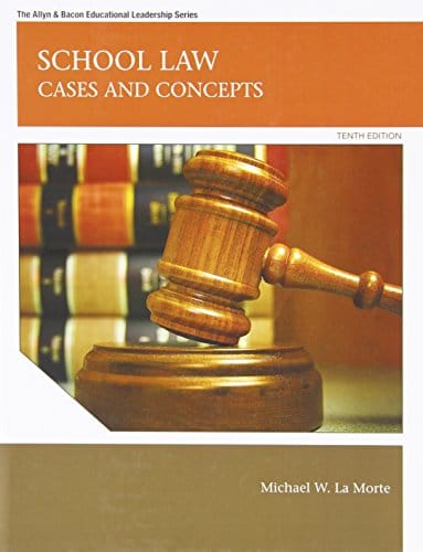 School Law Cases and Concepts 10th Edition by Michael W LaMort