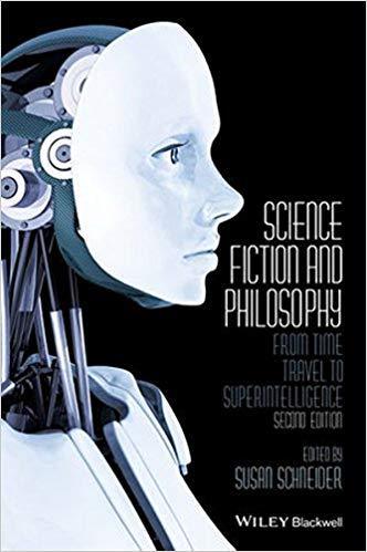 Science Fiction And Philosophy From Time Travel To Superintelligence