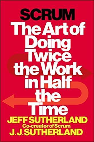 Scrum The Art Of Doing Twice The Work In Half The Time