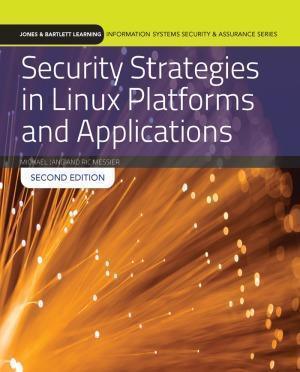 Security Strategies In Linux Platforms And Applications 2Nd Edition