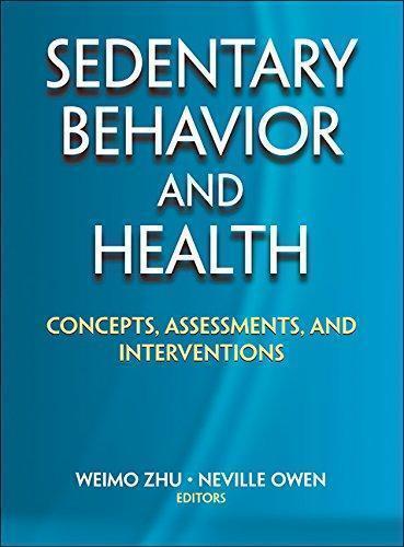 Sedentary Behavior And Health Concepts Assessments And Interventions 1