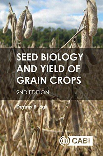 Seed Biology And Yield Of Grain Crops 2Nd Edition