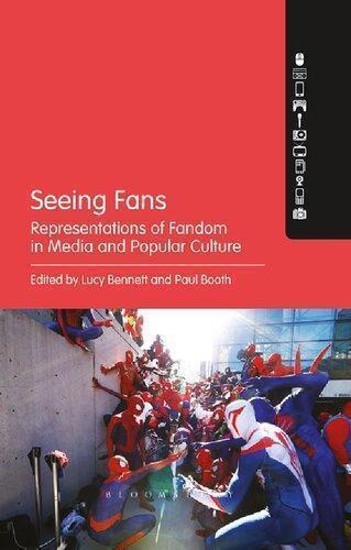 Seeing Fans Representations Of Fandom In Media And Popular Culture