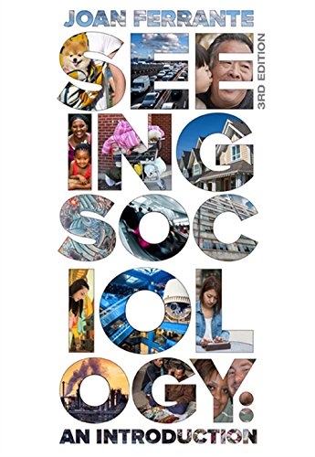 Seeing Sociology: An Introduction - 3rd Edition