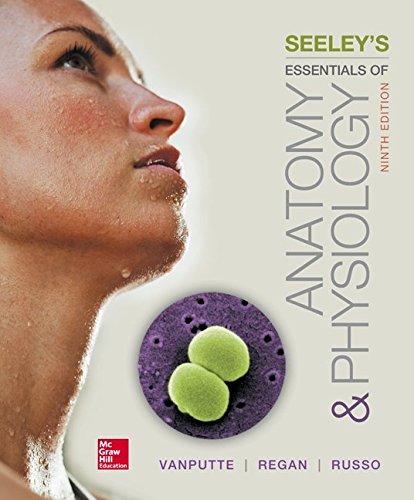 Seeleys Essentials Of Anatomy And Physiology 9Th Edition