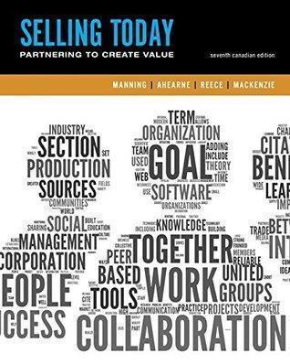 Selling Today Creating Customer Value 7Th Edition