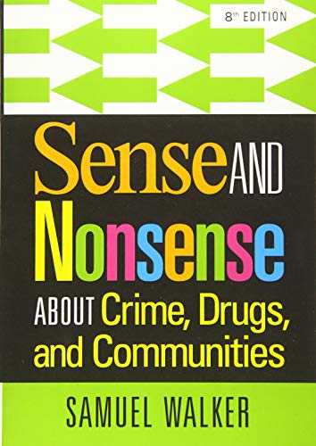 Sense and Nonsense About Crime, Drugs, and Communities 8th Edition