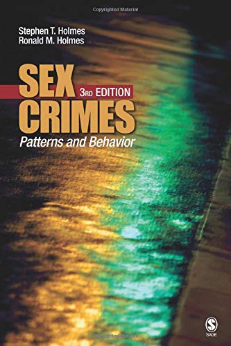 Sex Crimes: Patterns and Behavior - 3rd Edition