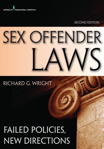 Sex Offender Laws, Second Edition: Failed Policies, New Directions - 2nd Edition