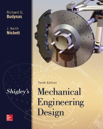 Shigleys Mechanical Engineering Design 10Th Edition