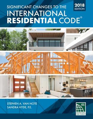 Significant Changes To The International Residential Code 2018