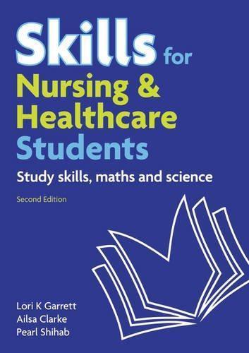 Skills For Nursing And Healthcare Students Study Skills Maths And Science 2Nd Edition