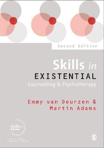 Skills In Existential Counselling Psychotherapy 2Nd Edition